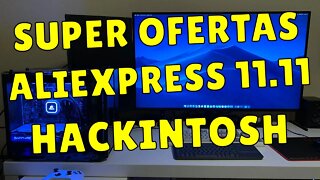 CORRE 11.11 ALIEXPRESS - PRODUTOS COM DESCONTO!!! TUDO PARA SEU HACKINTOSH COM OTIMOS PREÇOS!!!