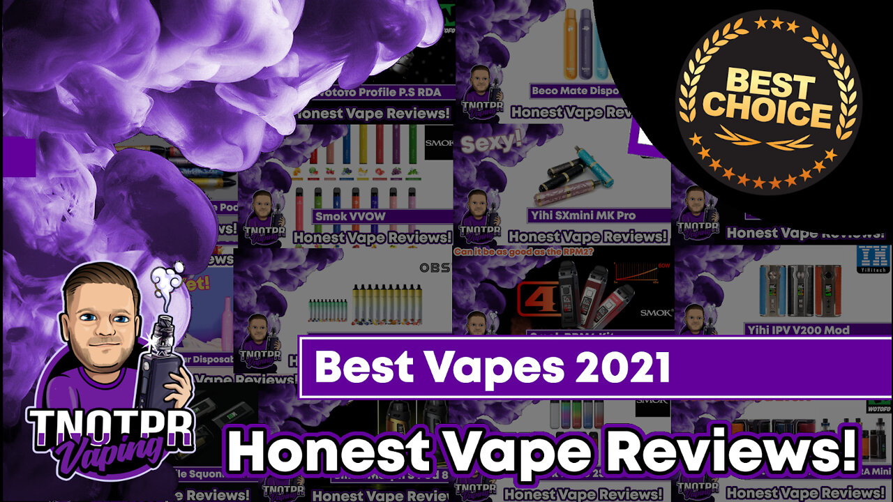 Best Vapes 2021 (TNOTPR Vaping)