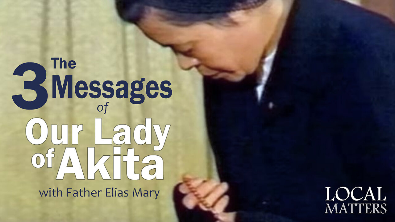 The 3 Messages of Our Lady of Akita