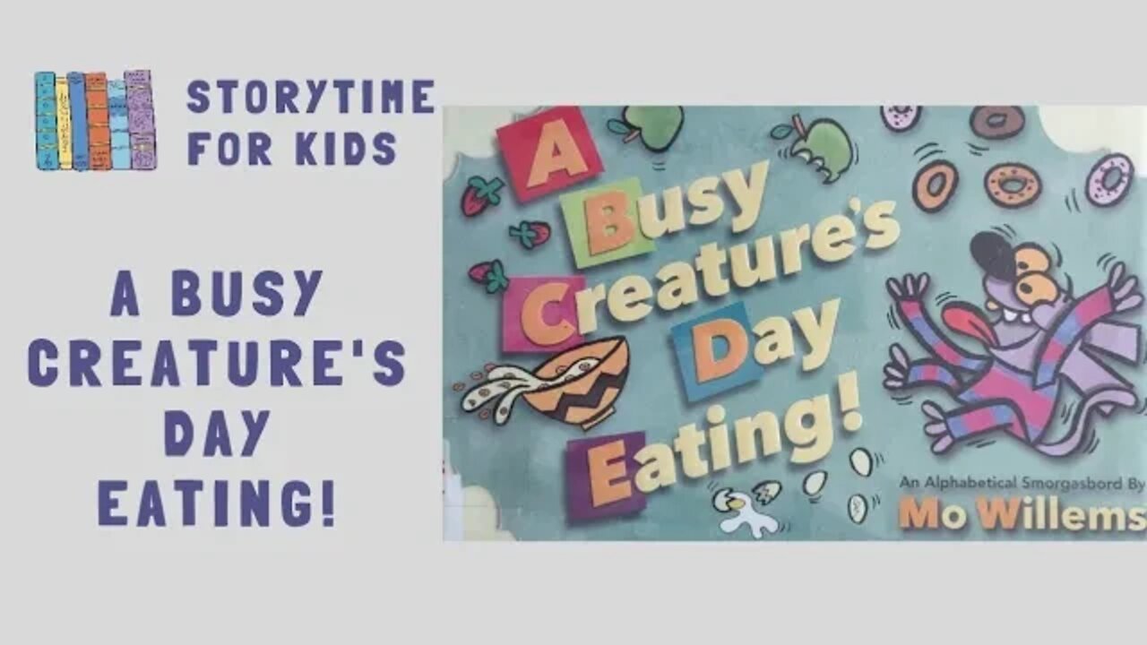 @Storytime for Kids | A Busy Creature's Day Eating | by Mo Willems