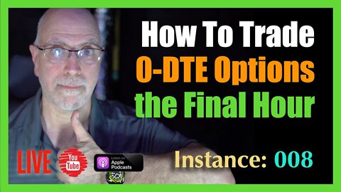 How To Trade the Final Hour of the 0-DTE Live at 3:30PM