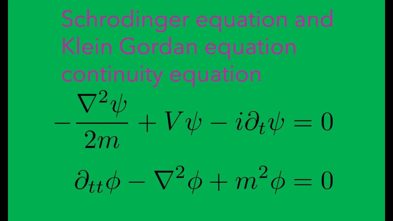 Schrodinger equation and Klein Gordan equation continuity equation