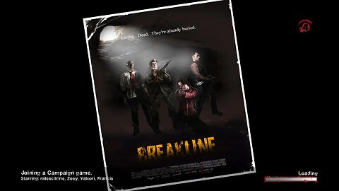 Left 4 Dead 2 | Campaign | Breakline Part 1 | 7 of 100 Map Challenge! Attempt 3