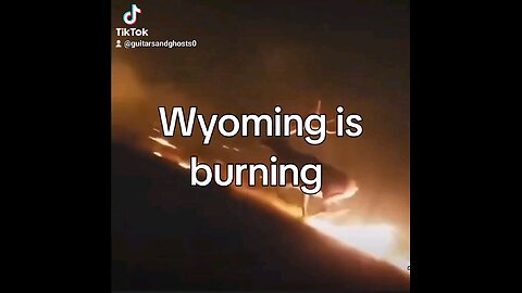 Wyoming is burning