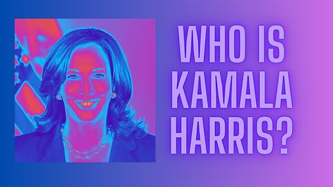 Who Is Kamala Harris?