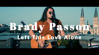 Brady Passon. Left this Love Alone. Live at Indy skyline Sessions