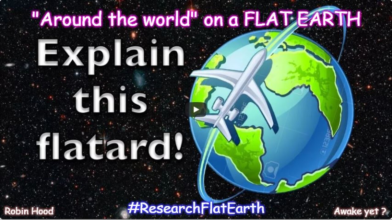 "Around the world" on a FLAT EARTH