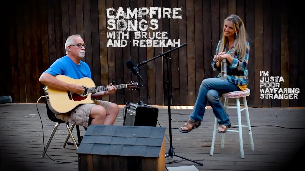 Campfire Songs: "Poor Wayfarin Stranger