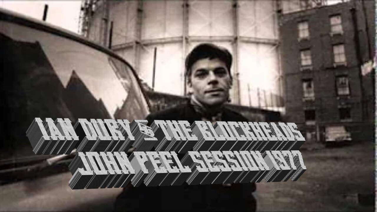 Ian Dury & The Blockheads - John Peel Session 1977.