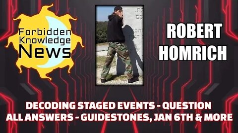 Decoding Staged Events - Question All Answers - Guidestones, Jan 6th, & More w/ Robert Homrich(clip)