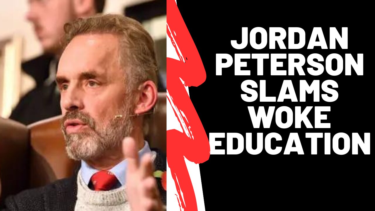 Jordan Peterson slams "Woke" Education System!