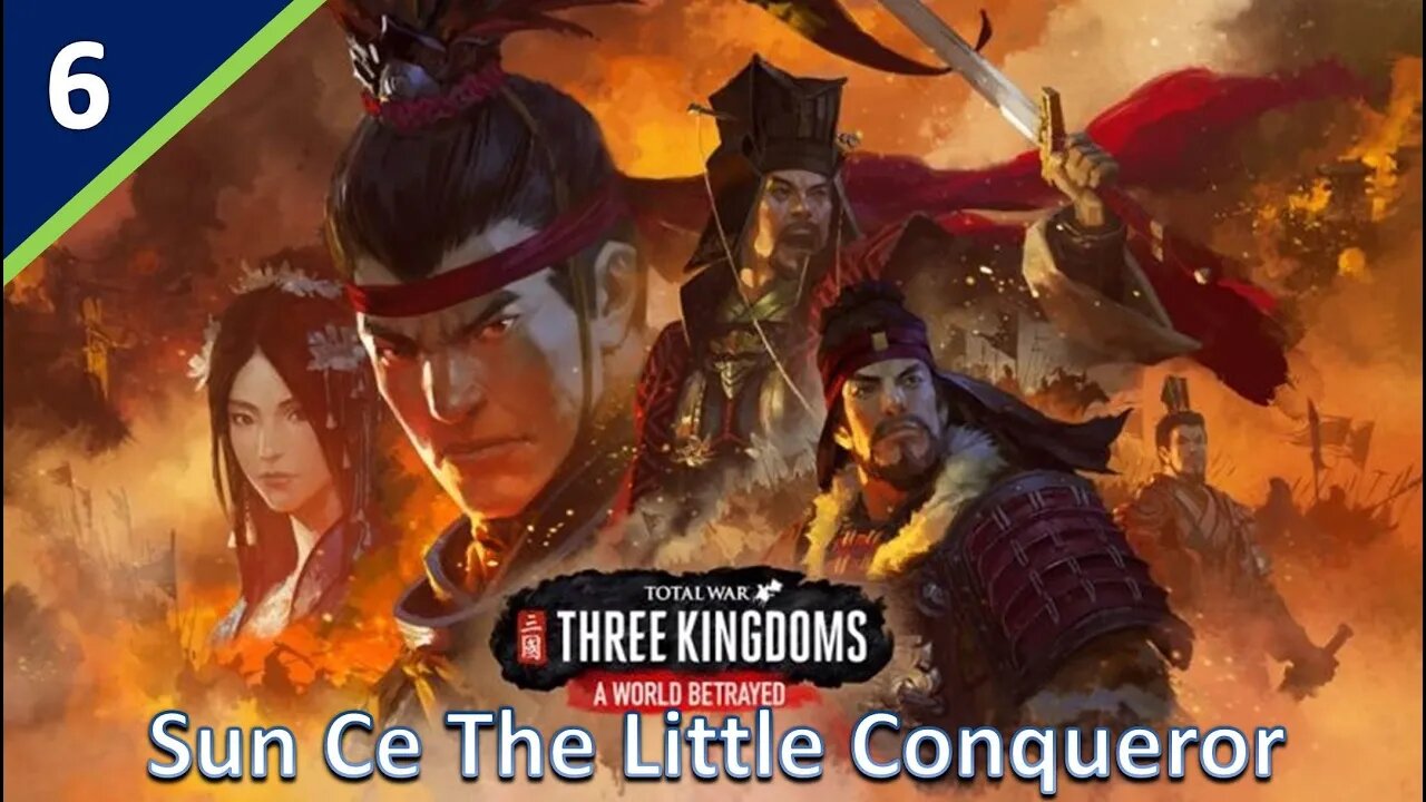 Sun Ce (Legendary Romance) l A World Betrayed DLC - Total War: Three Kingdoms Part 6