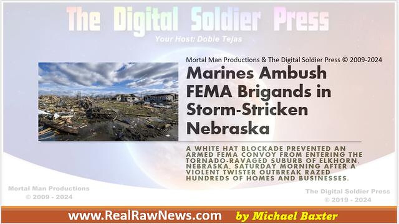 MARINES AMBUSH FEMA BRIGANDS IN STORM RAVAGED NEBRASKA