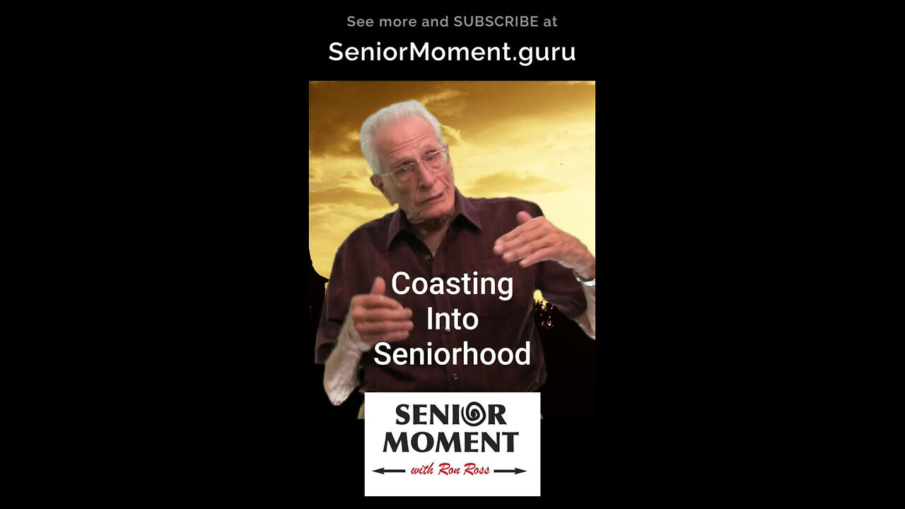 Coasting Into Seniorhood