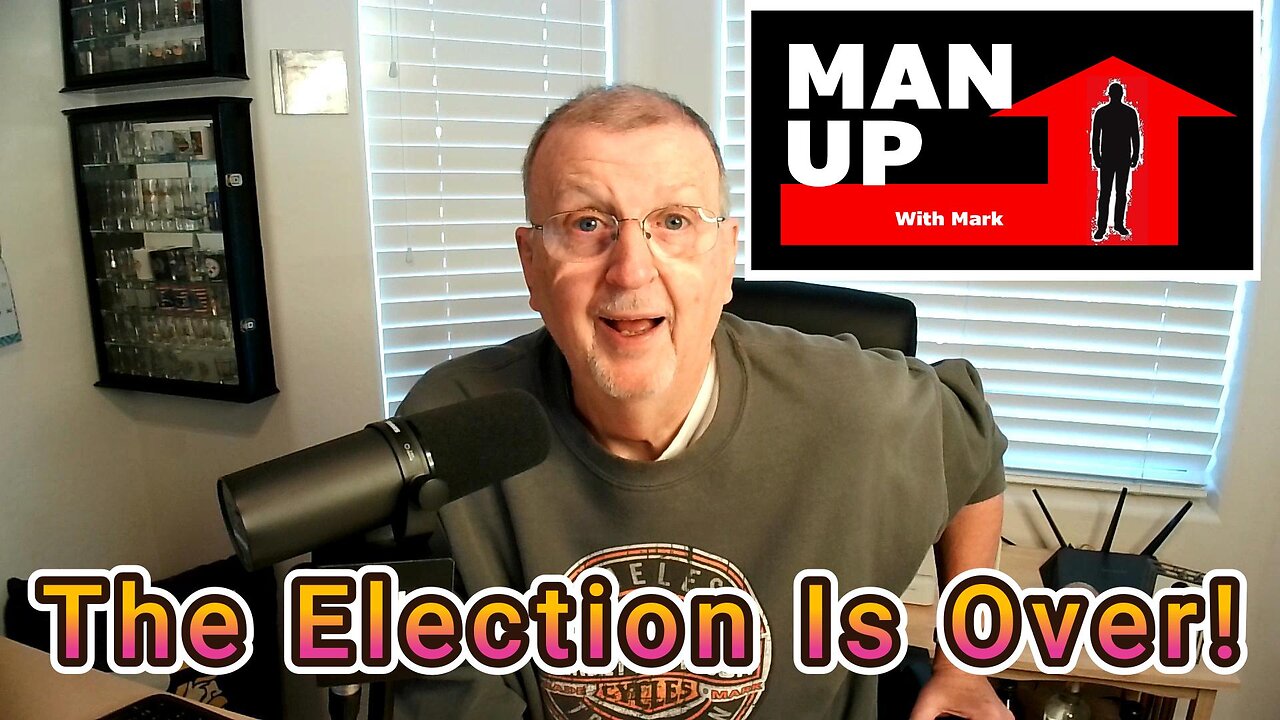 Man Up With Mark - #95 - The Election Is Over.