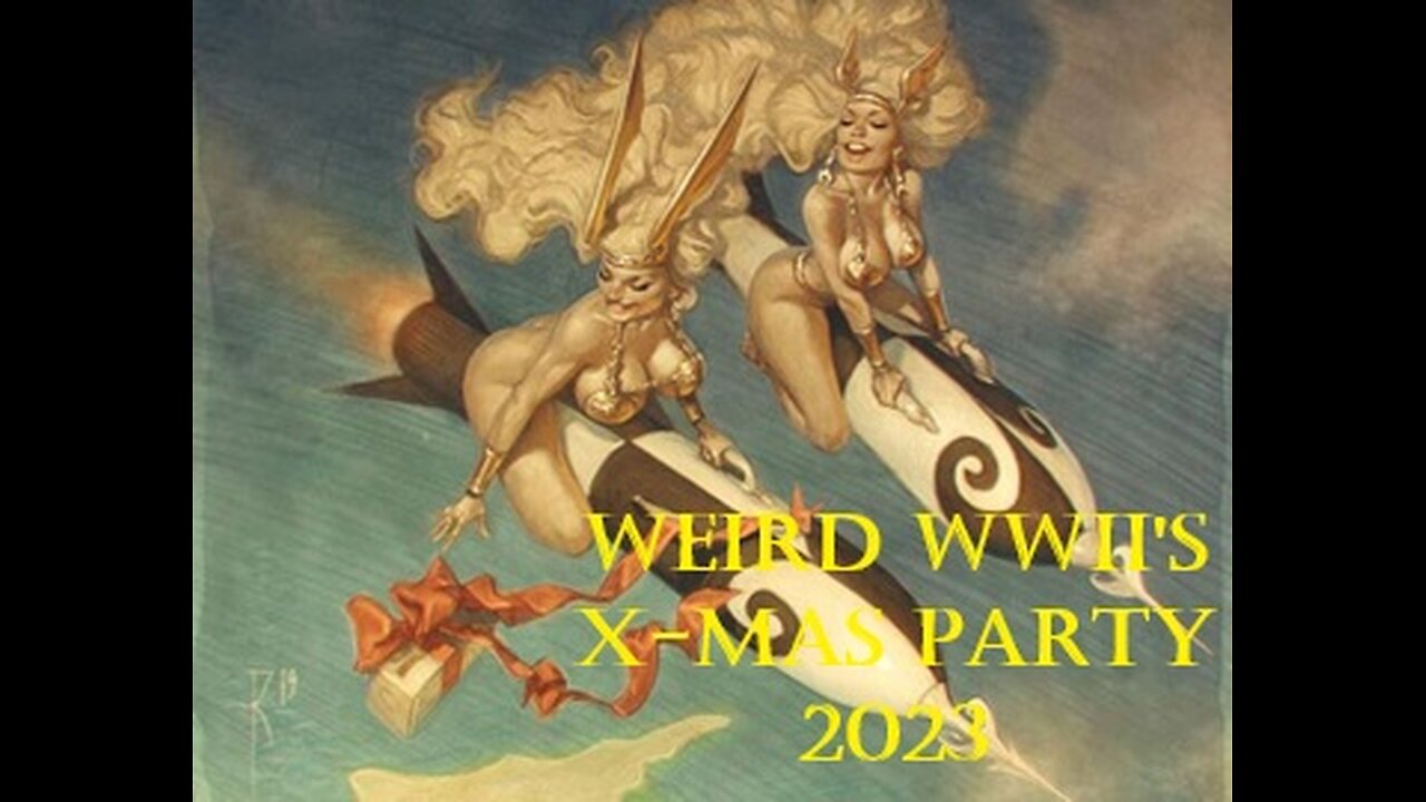 Weird WWII's 2023 Christmas Party!!!