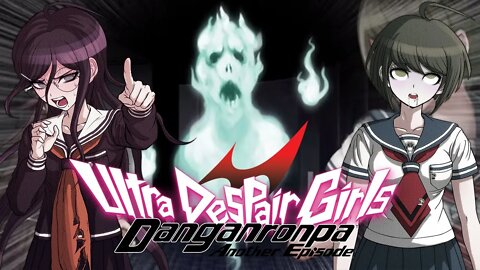 I GOT POSSESSED!! | Danganronpa Another Episode: Ultra Despair Girls Let's Play - Part 18