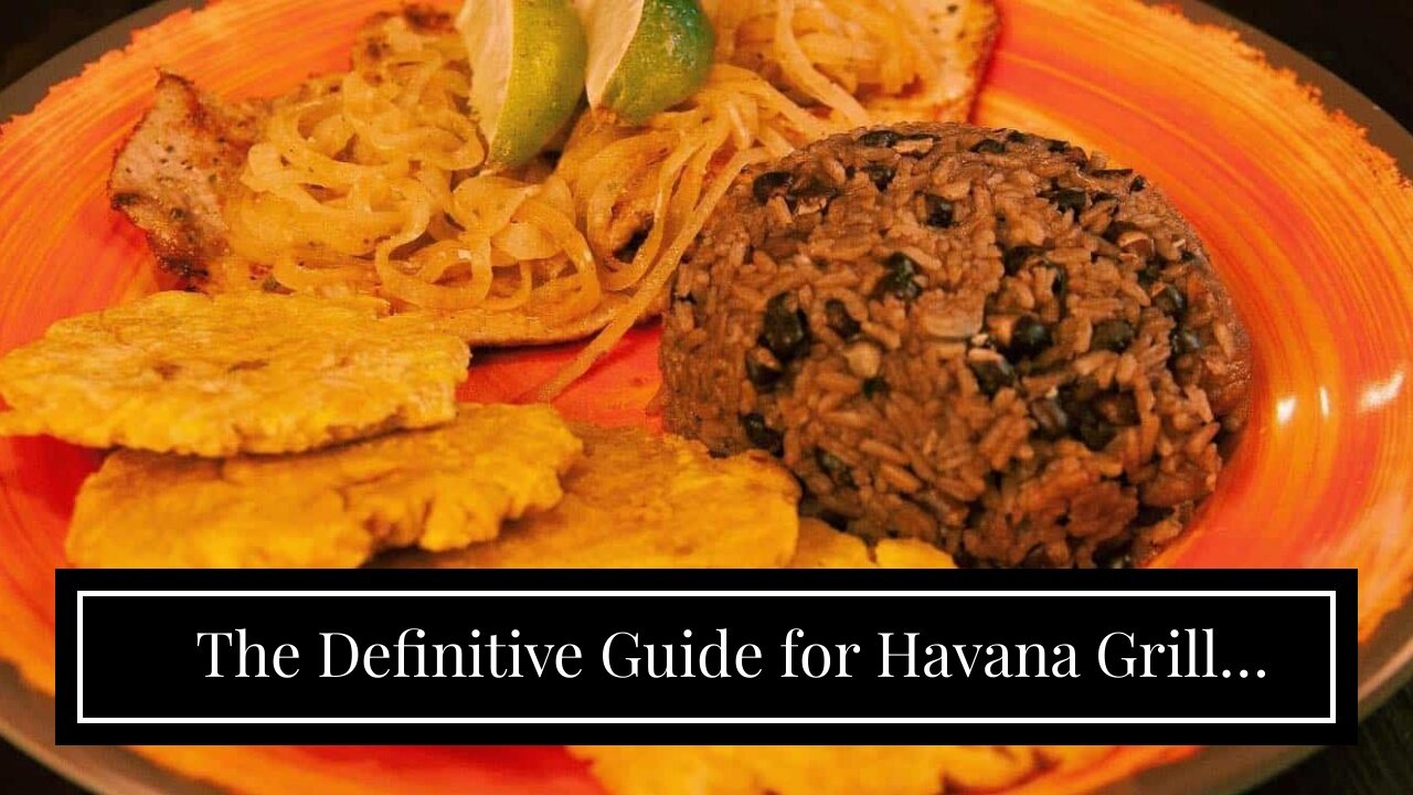 The Definitive Guide for Havana Grill Cuban Food Restaurant Colorado Springs CO