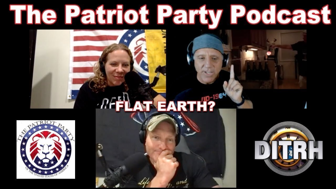 The_Patriot_Party_Podcast_w_Flat_Earth_Dave_