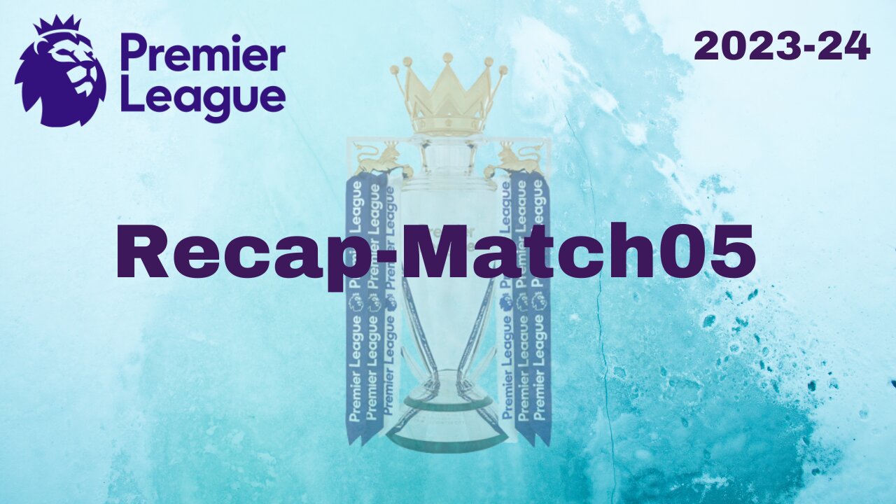 RECAP | English Premier League MatchDay-05 #epl