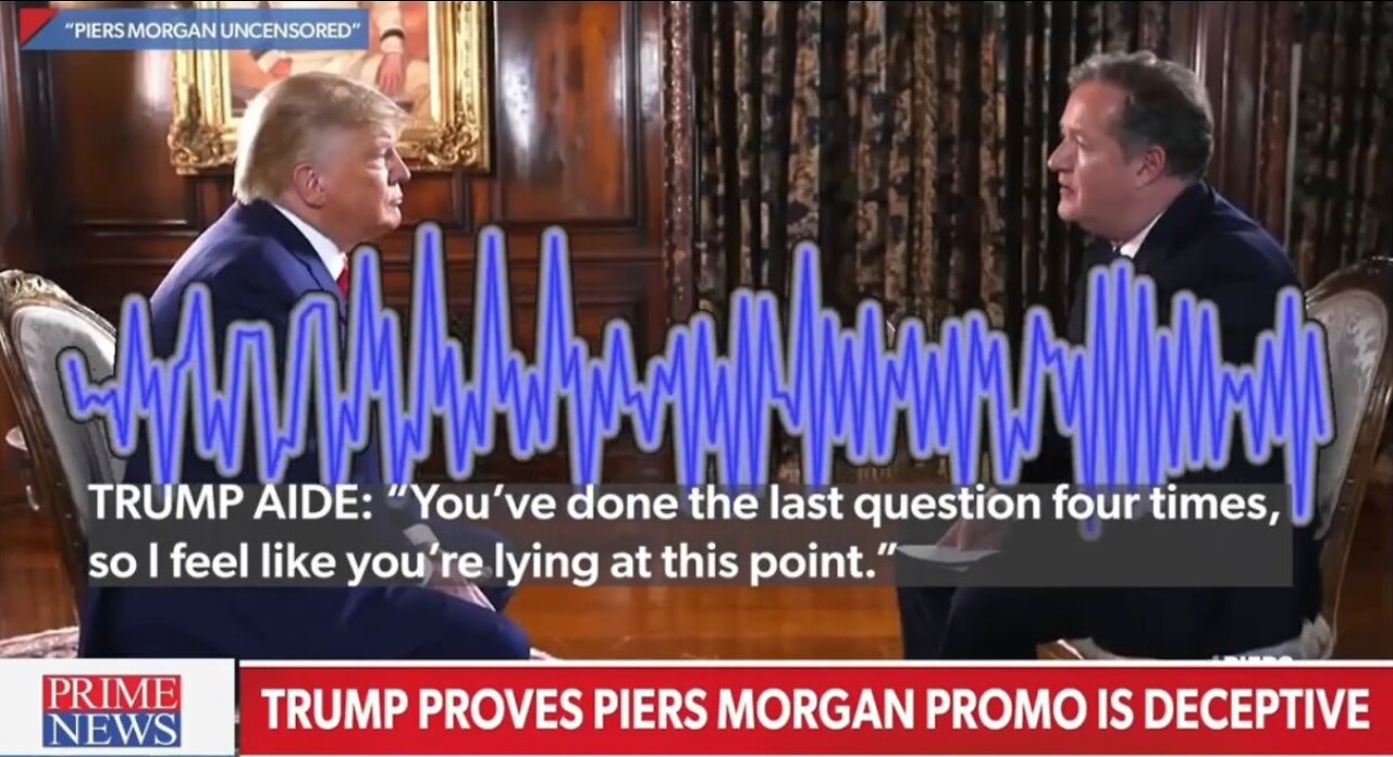 FAKE NEWS Piers Morgan Edits Video of Donald Trump Interview