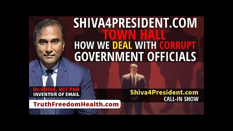 "Dr.SHIVA™ LIVE: How WE Deal with Corrupt Government Officials - Town Hall" 21Mar2024