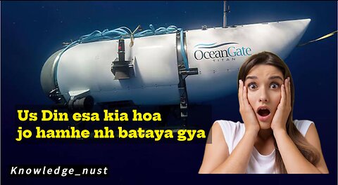ocean gate titan submarine ke Sath esa kia Hoa