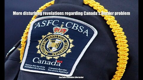 More disturbing revelations regarding Canada's Border problem