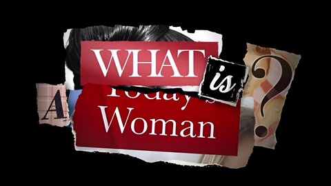 What Is A Woman?