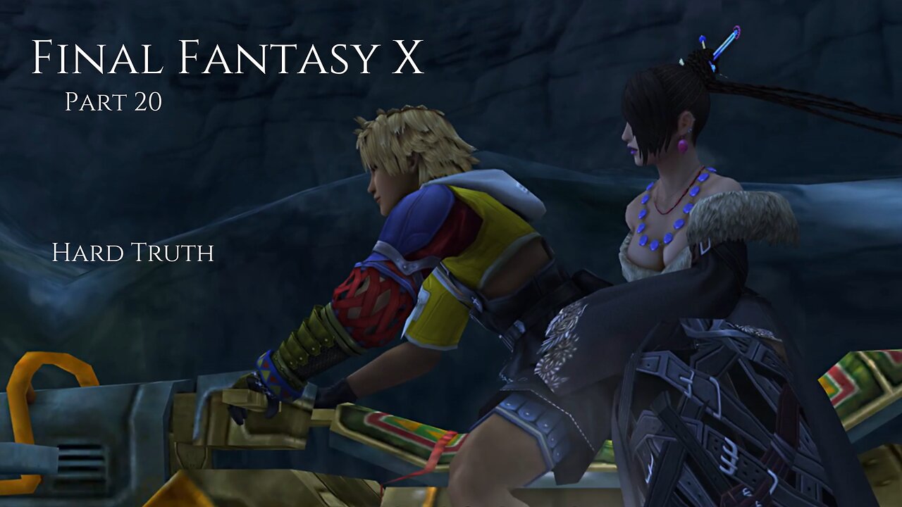 Final Fantasy X Part 20 - Hard Truth