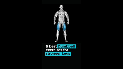 6 best dumbell exercise fir stronger legs