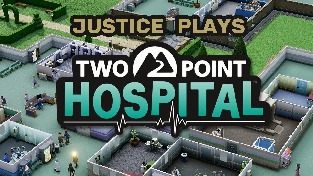 Two Point Hospital - Part 4 (Justice Plays 2020)