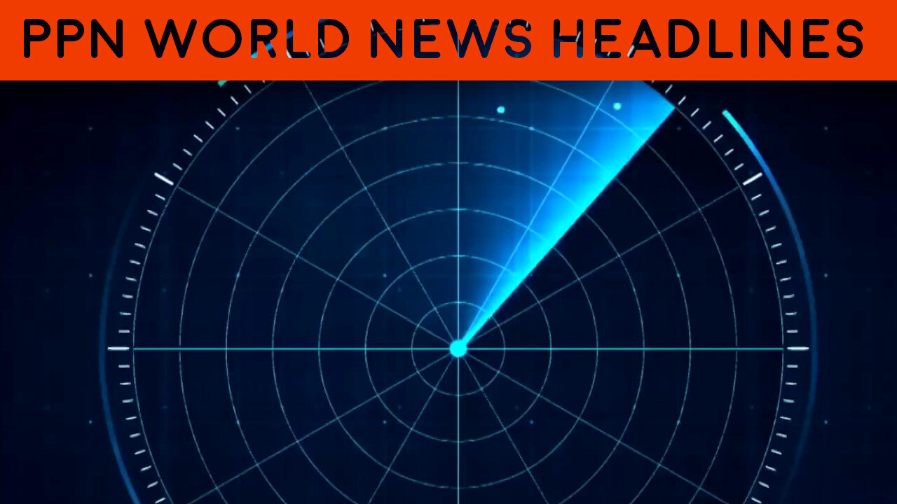 PPN World News Headlines - 24 March 2023