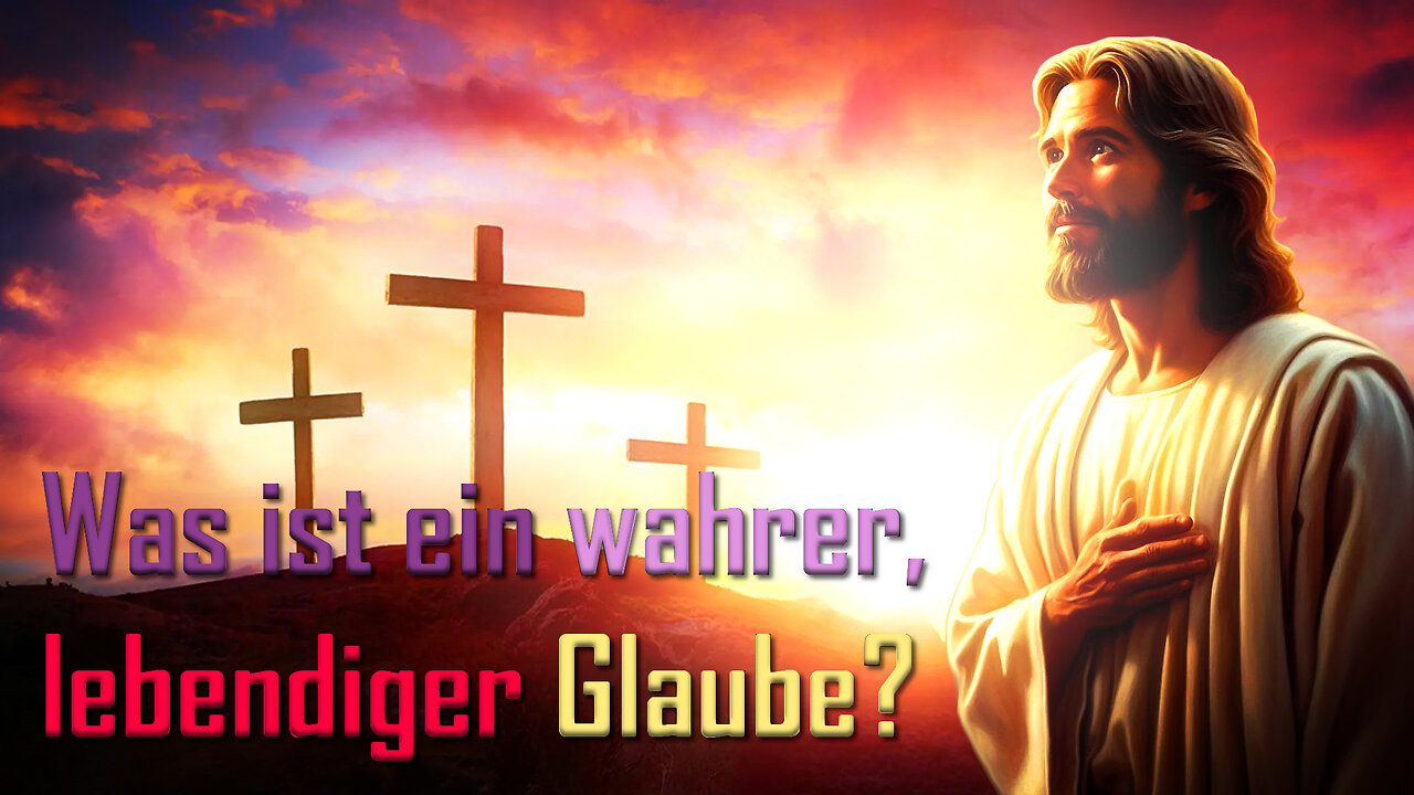 Was ist ein wahrer, lebendiger Glaube, der Gott wohlgefällig ist? ❤️ Jesus durch Bertha Dudde