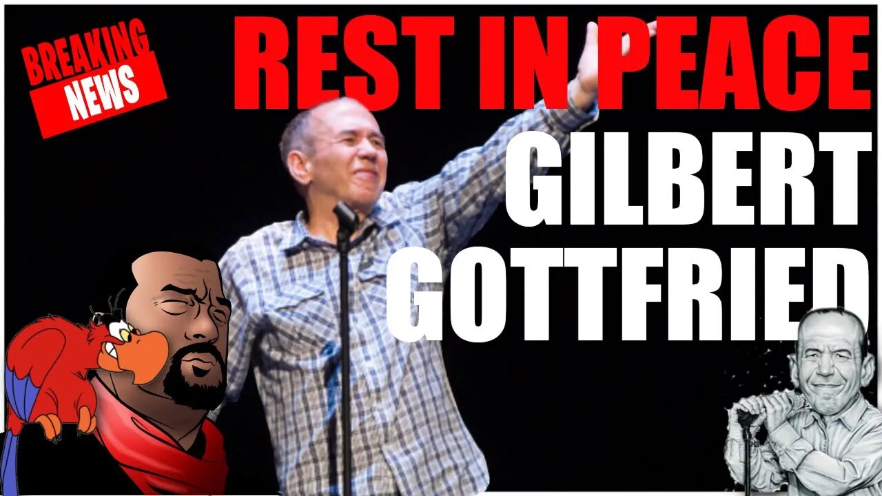 REST IN PEACE Gilbert Gottfried 1955 - 2022