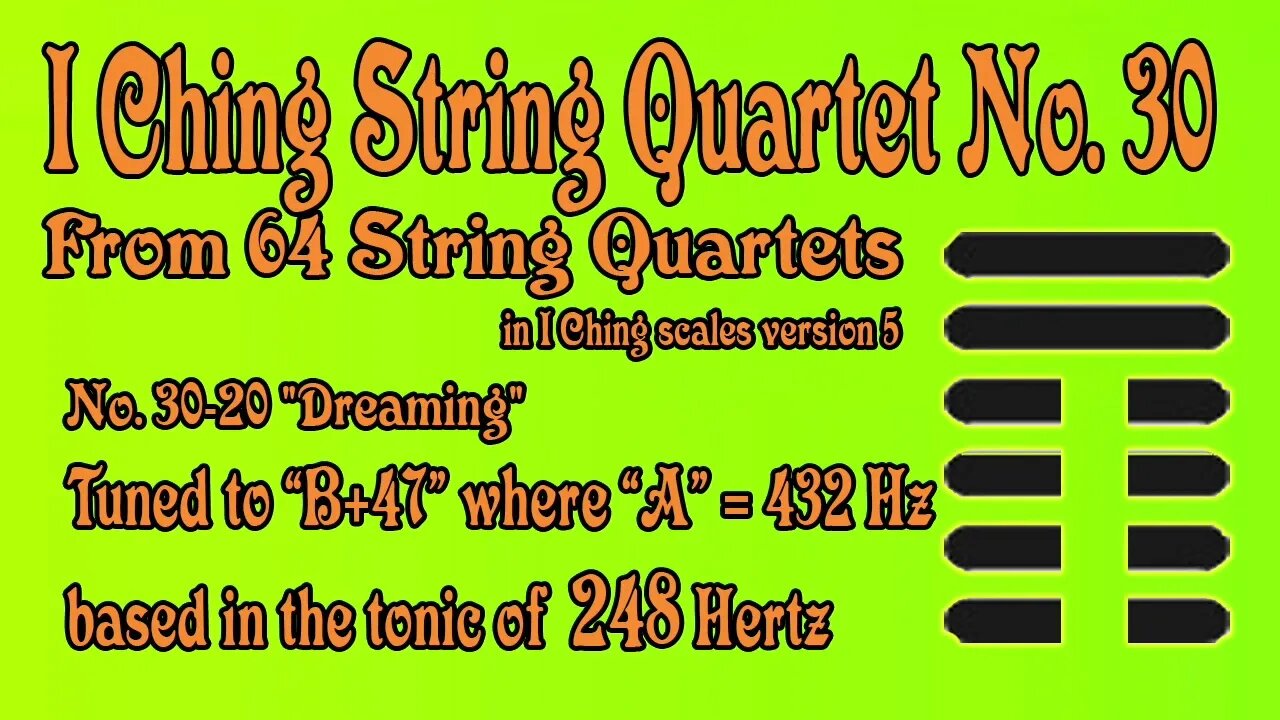 Richard #Burdick's I Ching #String #Quartet No. 3029, Op. 308 No.30 - tuned to 248 Hz. #iching