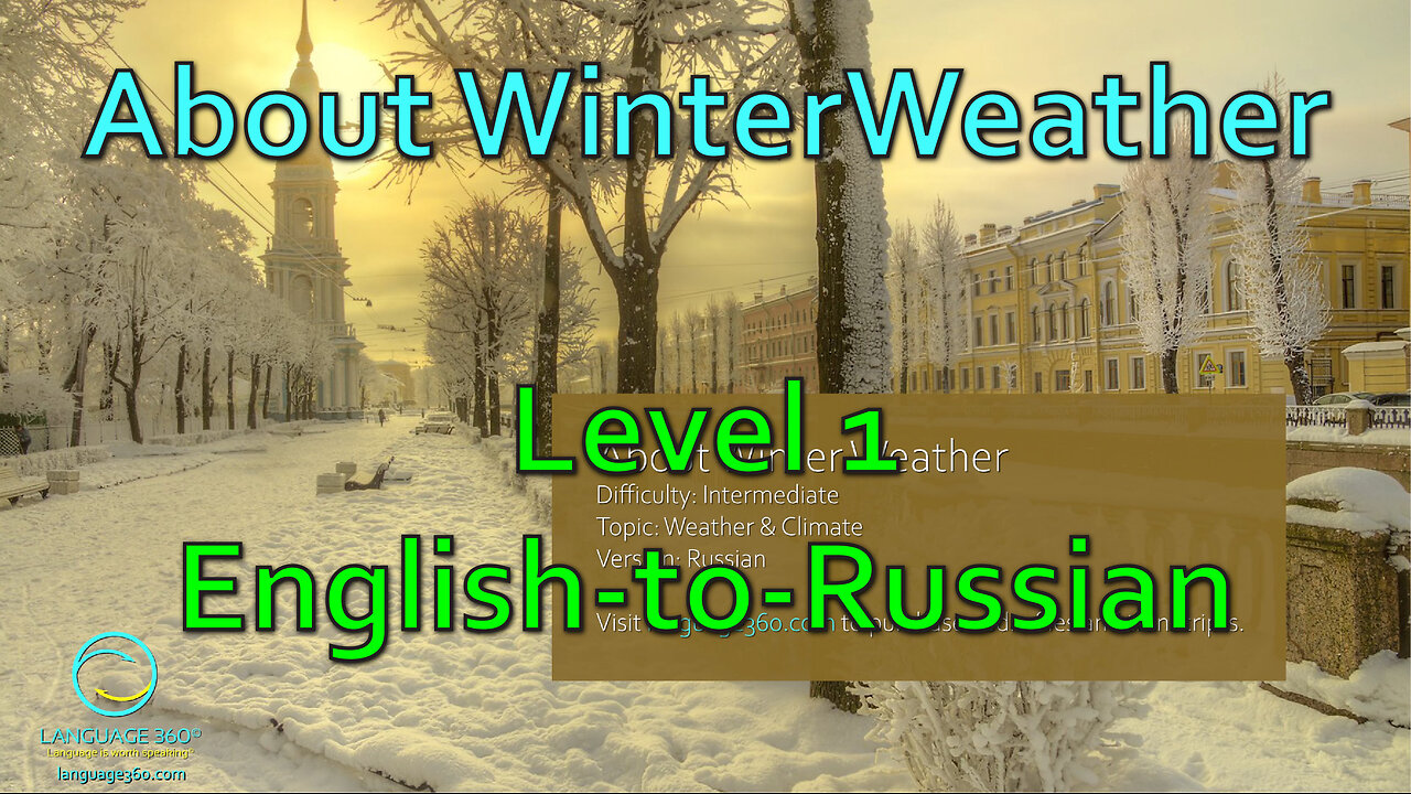 About Winter Weather: Level 1 - English-to-Russian