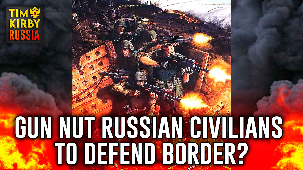 Are Gun Nut Russian Civilians Being Forced to Defend the Border?