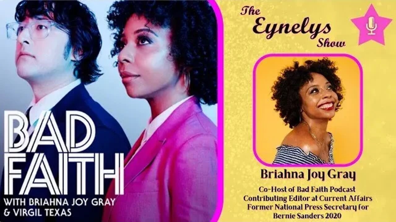 The Eynelys Show is LIVE w/ Briahna Joy Gray