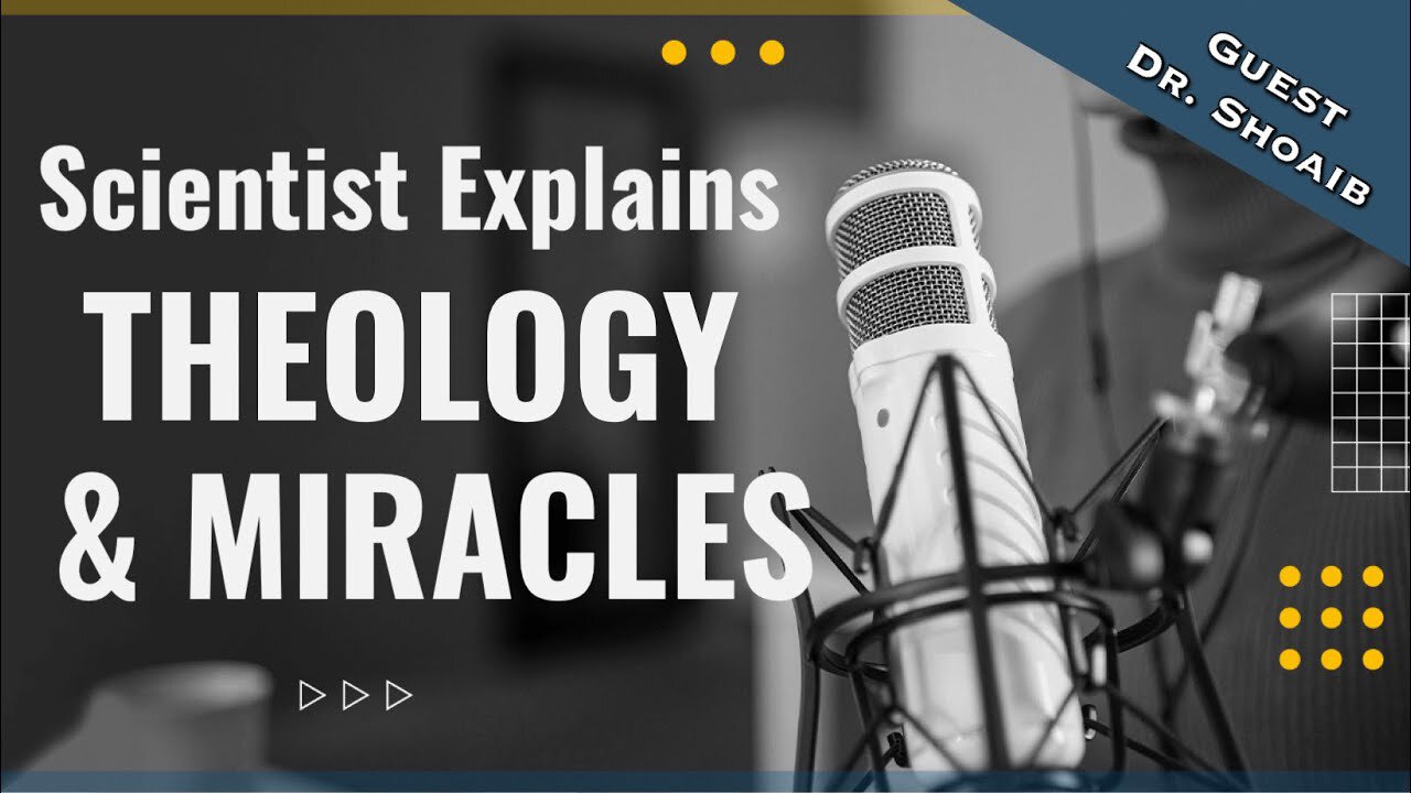 Scientist Explains Theology & Miracles | Dr. Shoaib Ahmed Malik | Incisive Thoughts