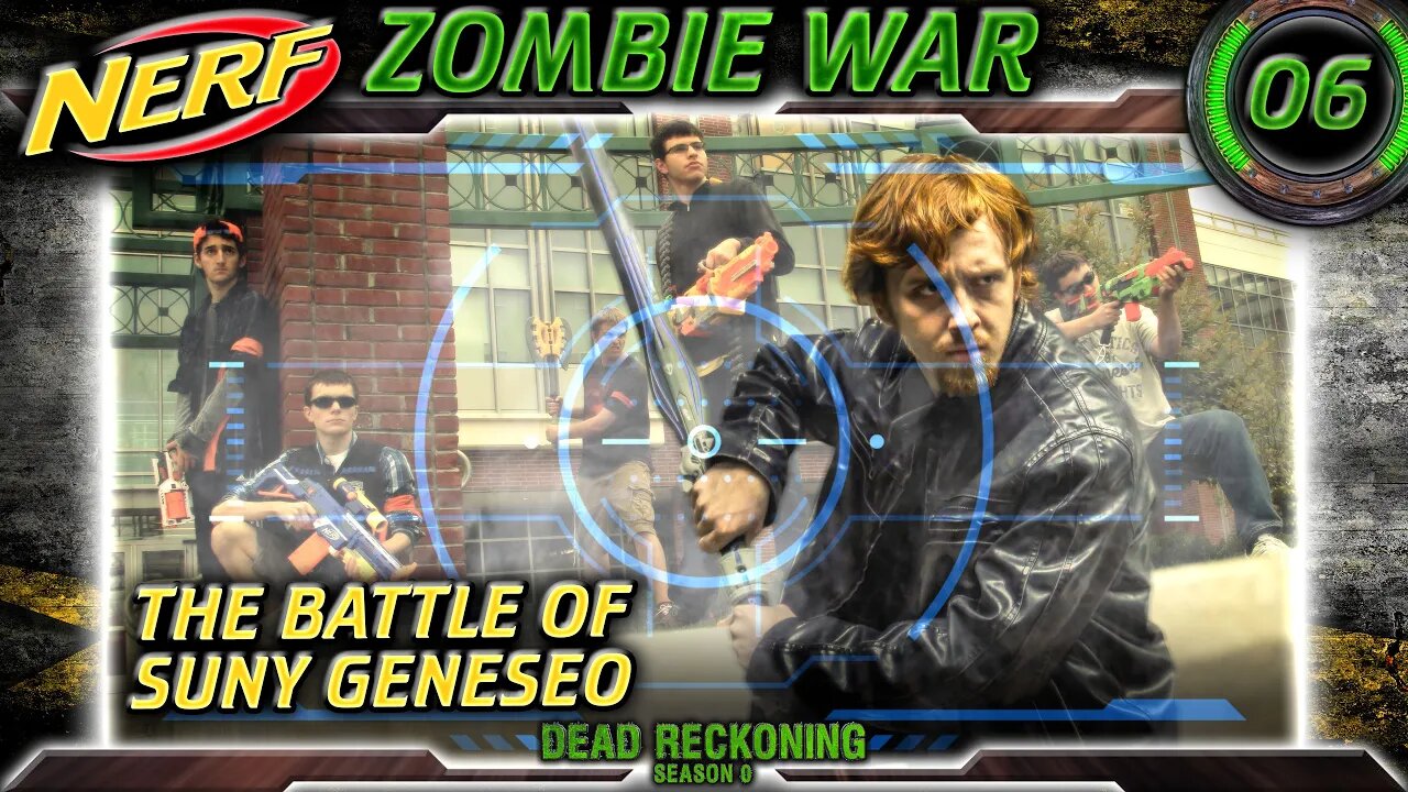 NERF WAR Zombies Episode 6 The Battle of SUNY Geneseo | Dead Reckoning Season 0 HvZ