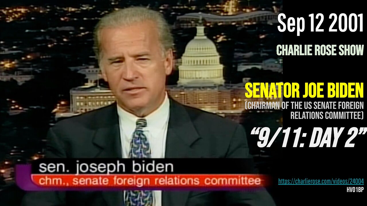 Sep 12 2001 ("9/11: Day 2") Sen Joe Biden on Charlie Rose show
