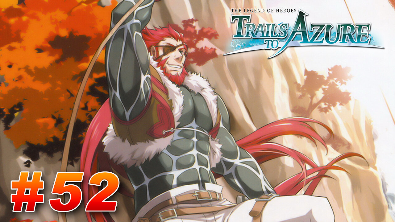 The Legend of Heroes: Trails to Azure Part 52 - Sigmund Boss Fight