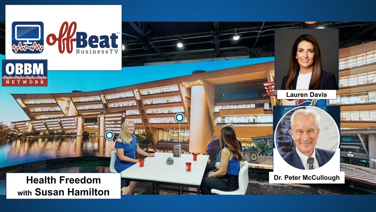 Health Freedom With Lauren Davis & Dr. Peter McCullough - OffBeat Business TV on OBBM