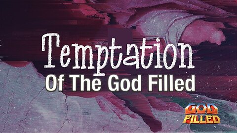 The Temptation of the God Filled