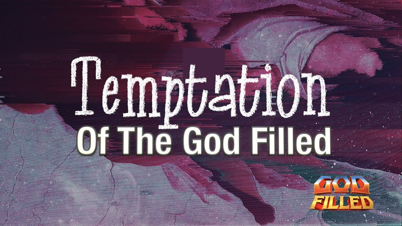 The Temptation of the God Filled