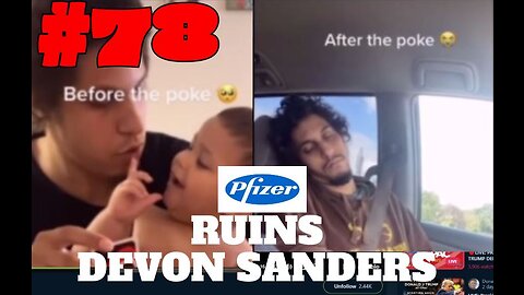 #78 Pfizer Ruins another life (Devon Sanders) this time JUSTICE MUST BE NOW!!!