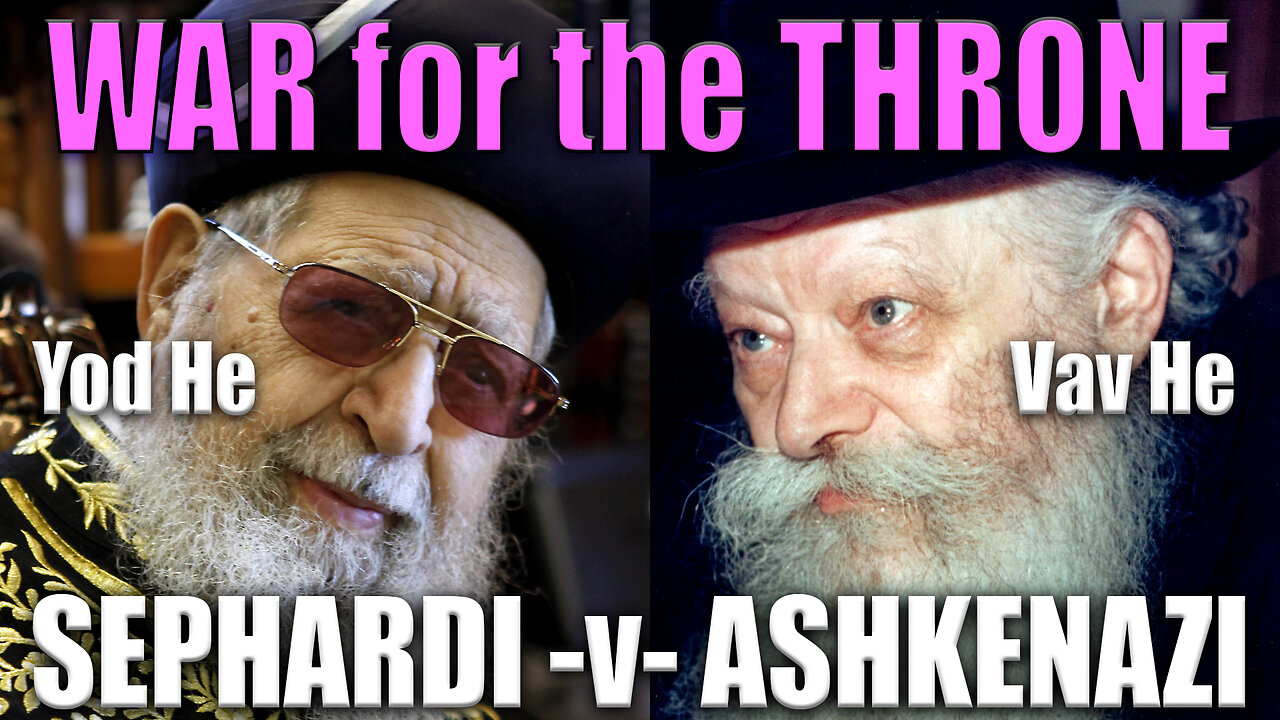 Sephardi -v- Ashkenazi War for the Throne