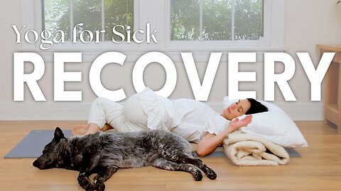 Yoga For Sick Recovery