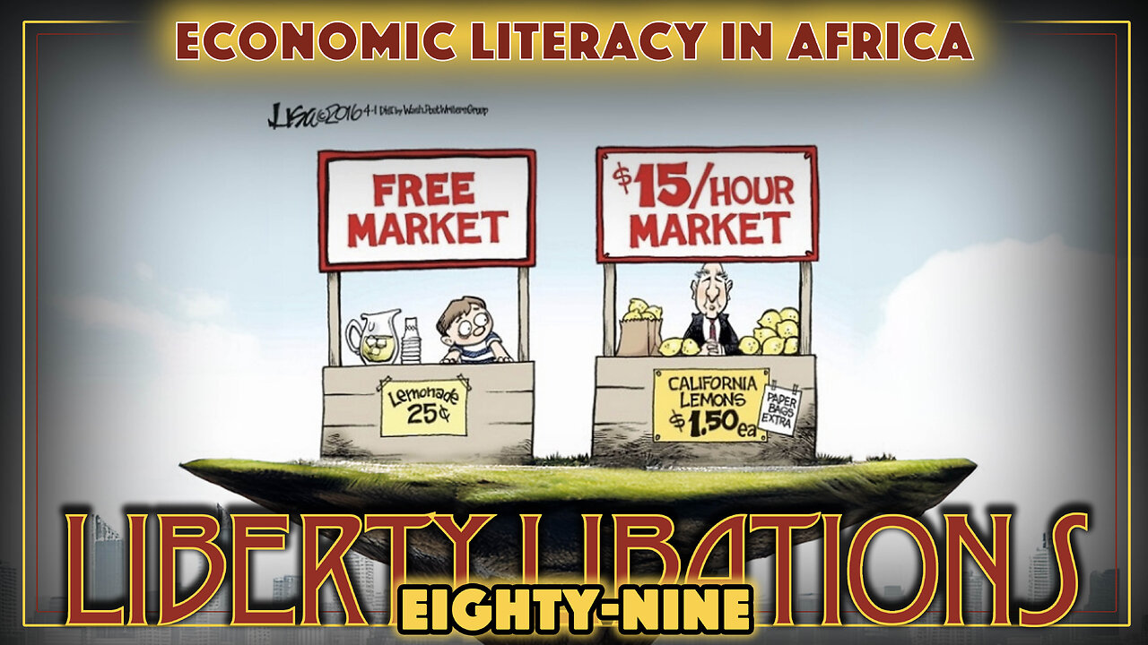 Free Markets of Africa, The DNClown Show, Ron Paul - LL#89